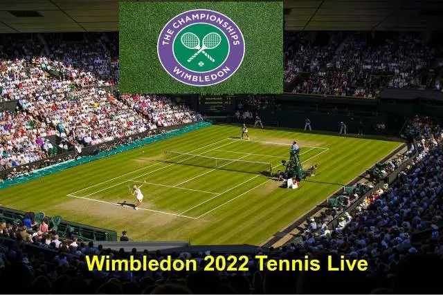 Wimbledon 2022 Tennis Live Watch Online Free Game
