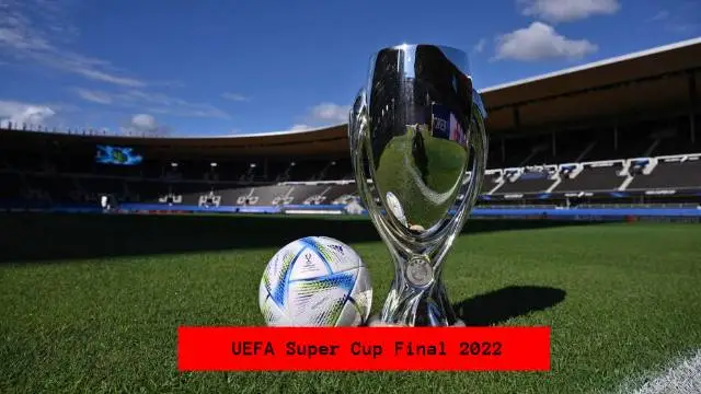 Real Madrid vs Frankfurt : 2022 UEFA Super Cup Final Match Tonight